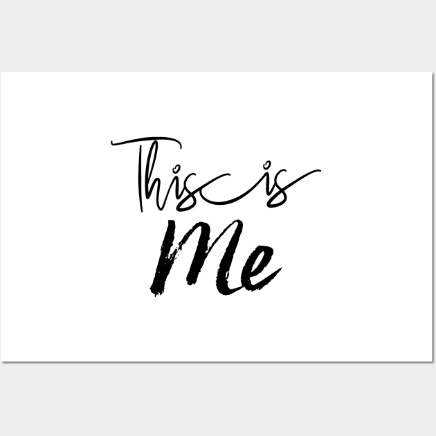 This is me inspirational quote Wall Art by PlusAdore